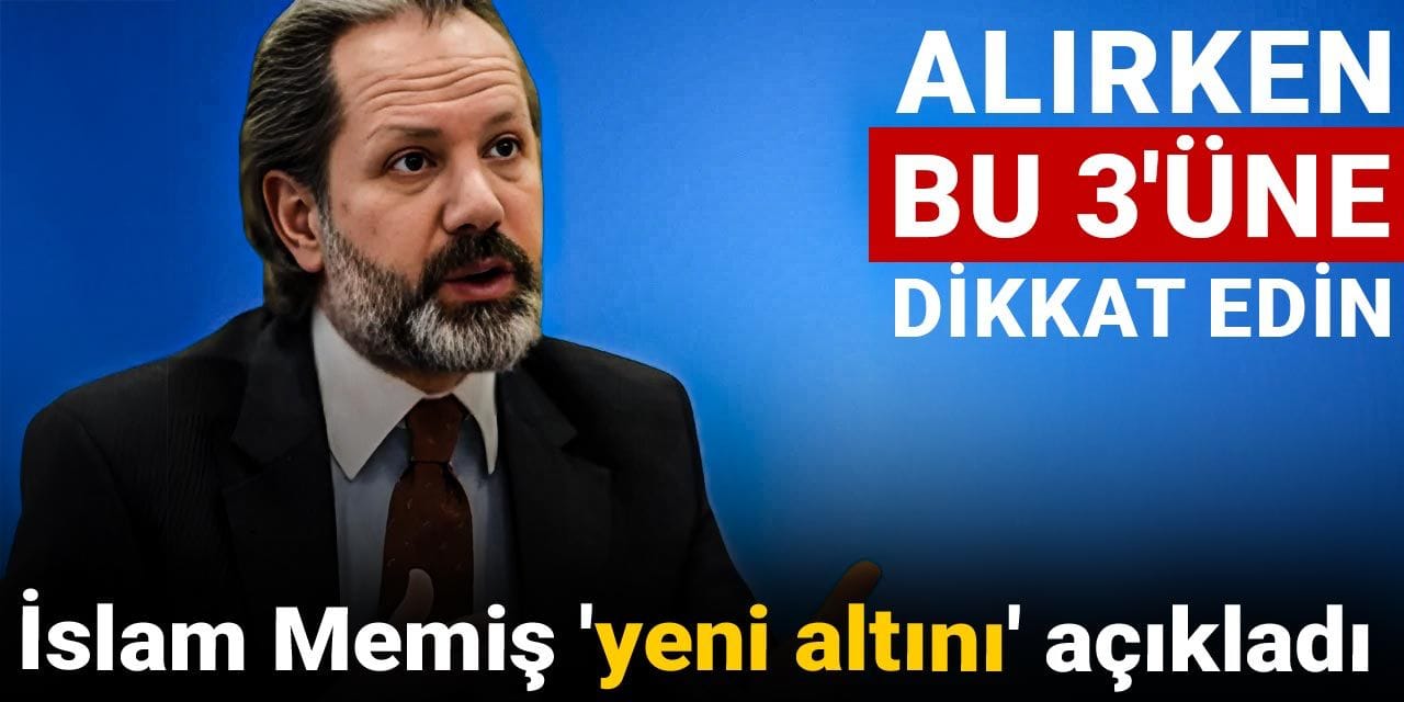 islam memis yeni altini acikladi alirken bu 3une dikkat edin xE3WxFXn
