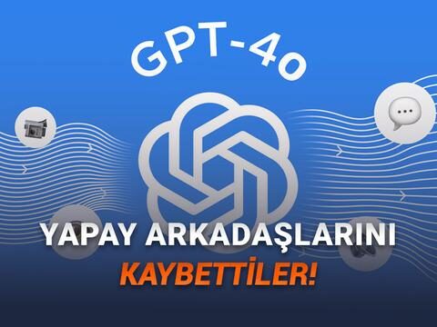 Kullanıcılardan, Emekliye Ayrılan GPT-4o İçin İsyan: Geri Gelmesini İstiyorlar! – Webtekno – Güncel Teknoloji Haberleri ve Video İncelemeleri